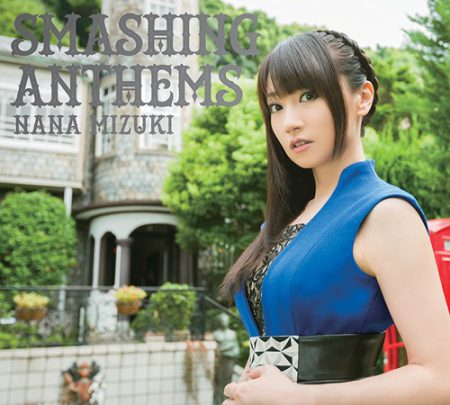 Nana Mizuki – Smashing Anthems BD
