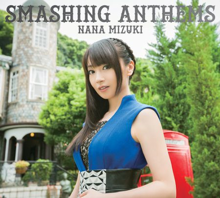 Nana Mizuki – Smashing Anthems DVD