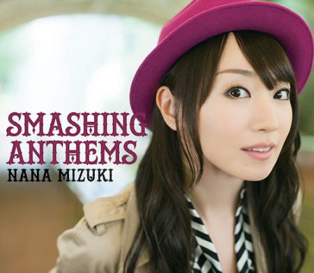 Nana Mizuki – Smashing Anthems Regular