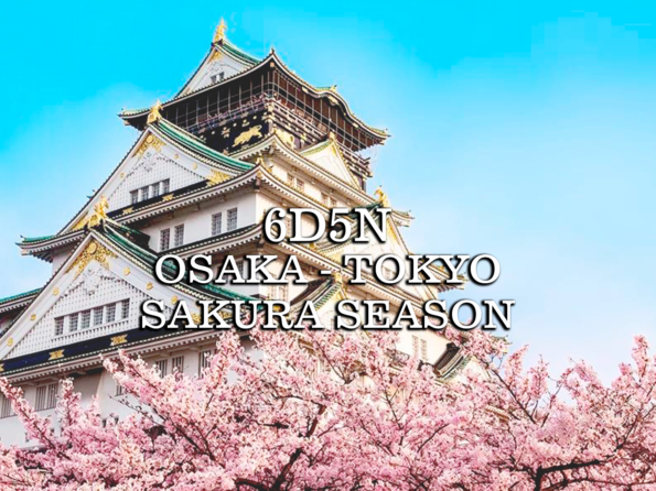 6D/5N Japan Osaka Tokyo “Sakura Season”