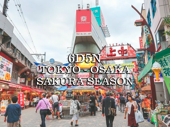 6D/5N Japan Tokyo Osaka “Sakura Season”